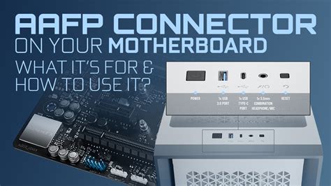 AAFP Connector On Your Motherboard .